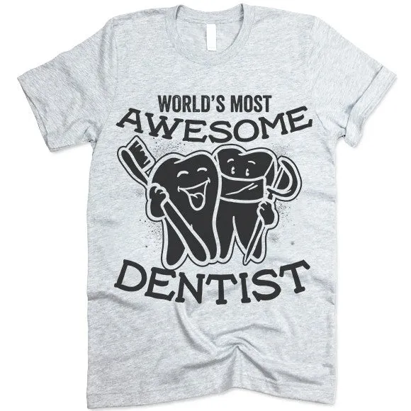 Awesome Dentist T Shirt