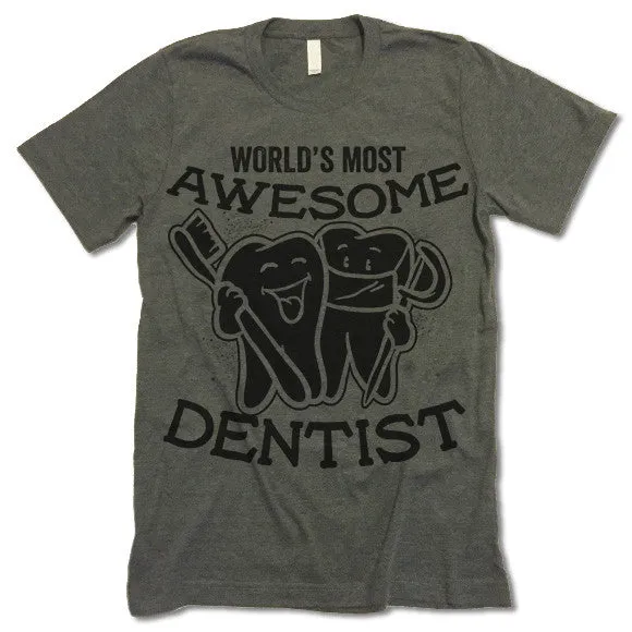 Awesome Dentist T Shirt