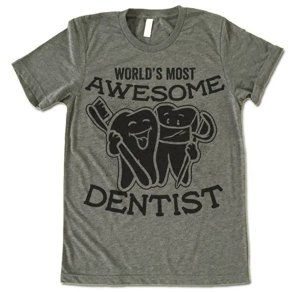 Awesome Dentist T Shirt