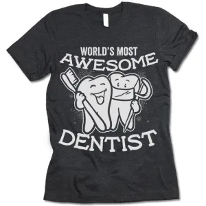 Awesome Dentist T Shirt