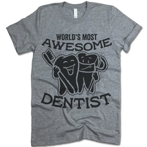 Awesome Dentist T Shirt
