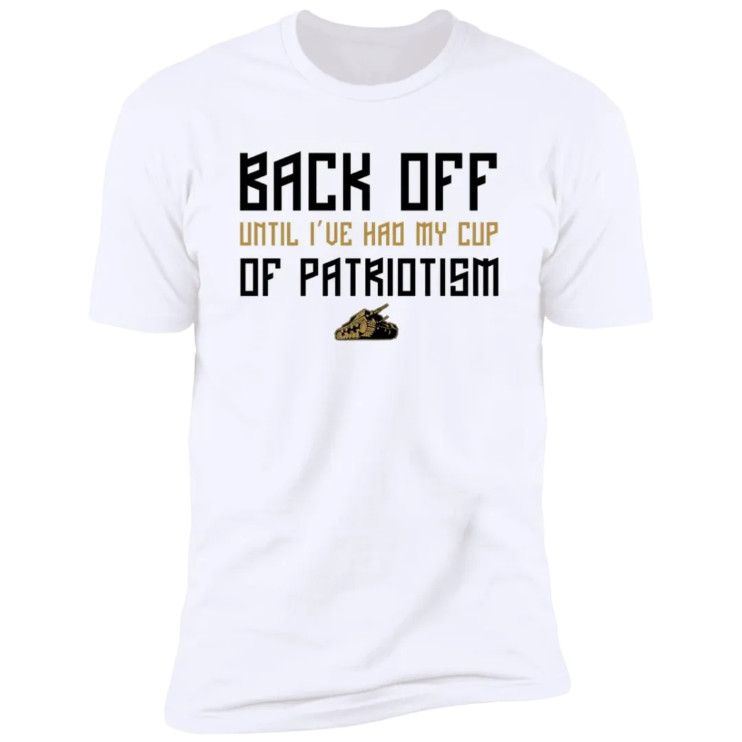 Back Off Until I've Had My Cup Of Patriotism