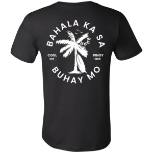 Bahala Ka Sa Buhay Mo Palm Tree Unisex Jersey T-Shirt