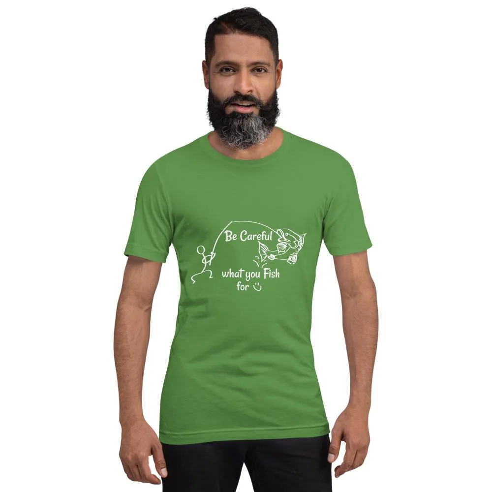 Be Careful what you Fish for, Short-Sleeve Unisex T-Shirt-White Text-two