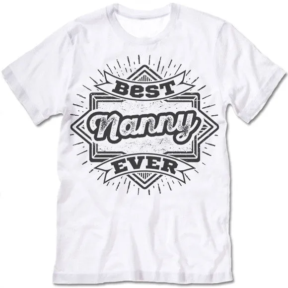 Best Nanny Ever T Shirt