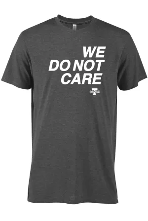 Coach T "We Do Not Care" Tee - Unisex