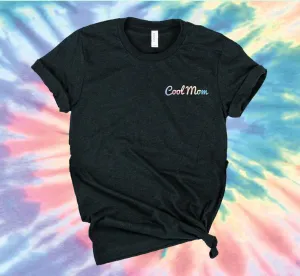 Cool Mom Rainbow Tie Dye Shirt | Unisex Shirt