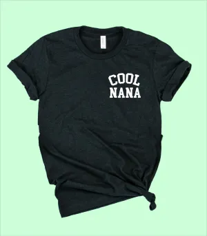 Cool Nana Shirt | Grandma Shirts | Unisex Crew