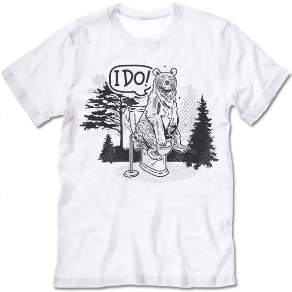 Does a Bear Shit In The Woods T Shirt