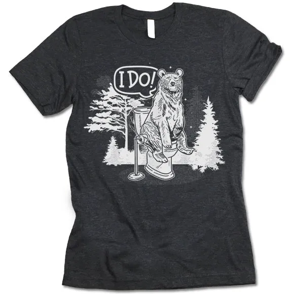 Does a Bear Shit In The Woods T Shirt