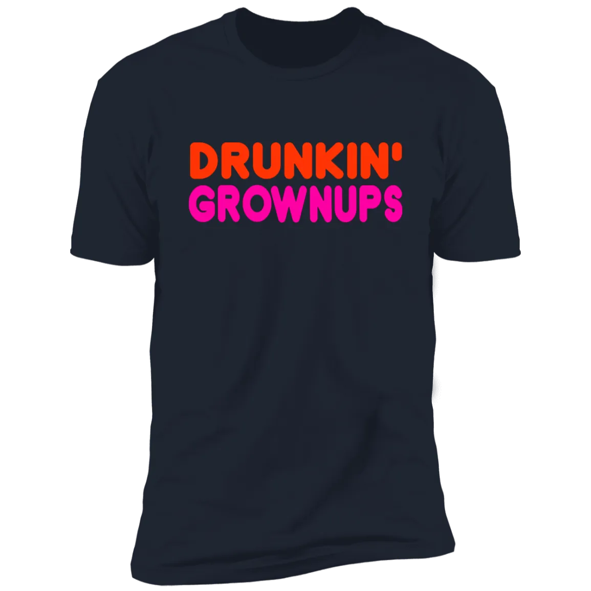 Drunkin Grownups Premium Short Sleeve Tee