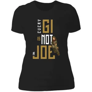 Every GI Is Not A Joe Ladies' Boyfriend T-Shirt