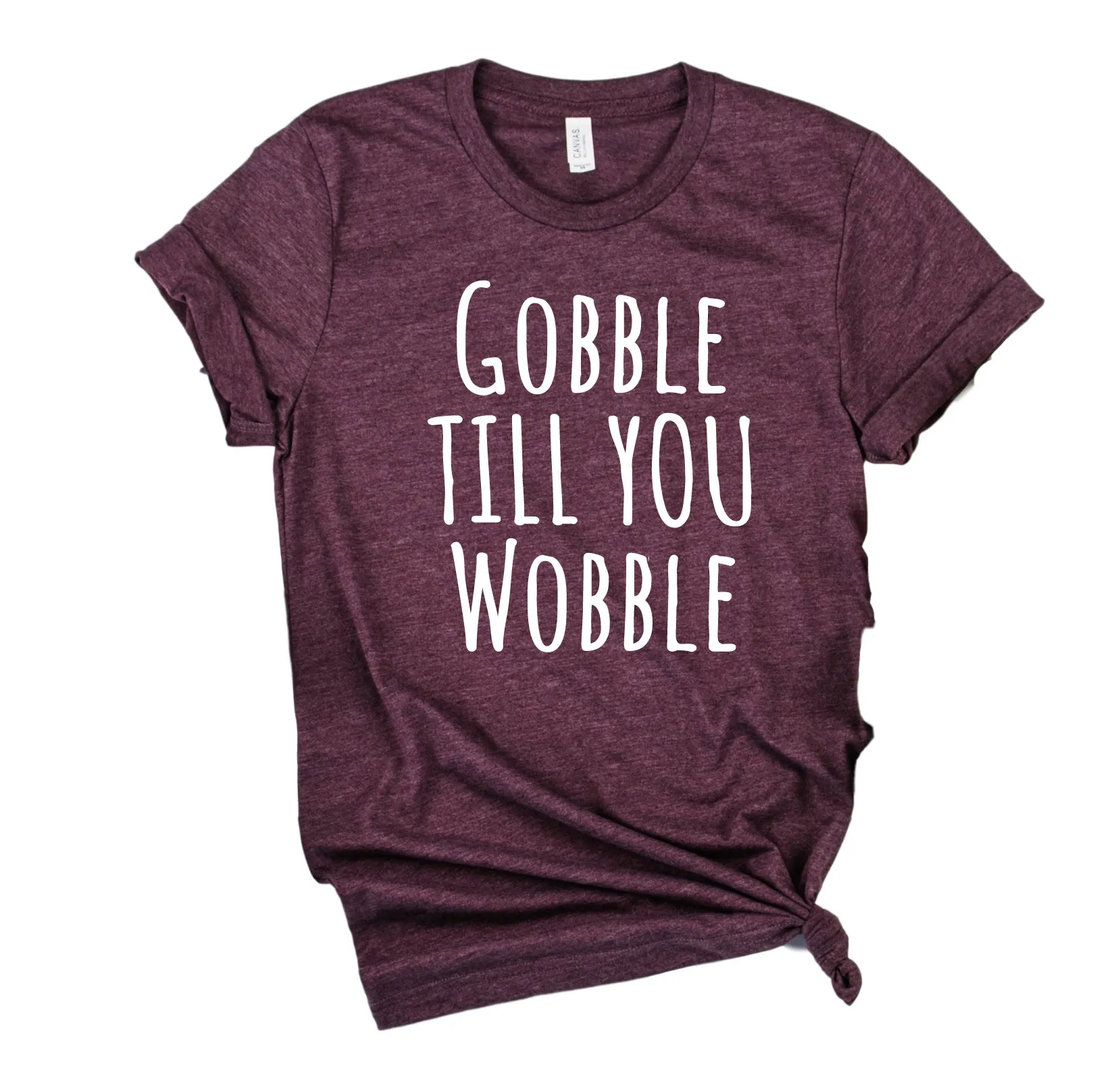 Gobble Till You Wobble Shirt | Thanksgiving Shirt | Unisex Shirt