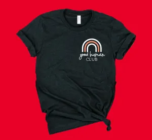 Good Human Club Shirt | Be Kind Shirt | Unisex Shirt