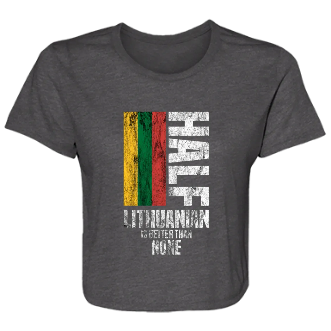Half Lithuanian - Women's Bella Canvas Flowy Cropped Tee