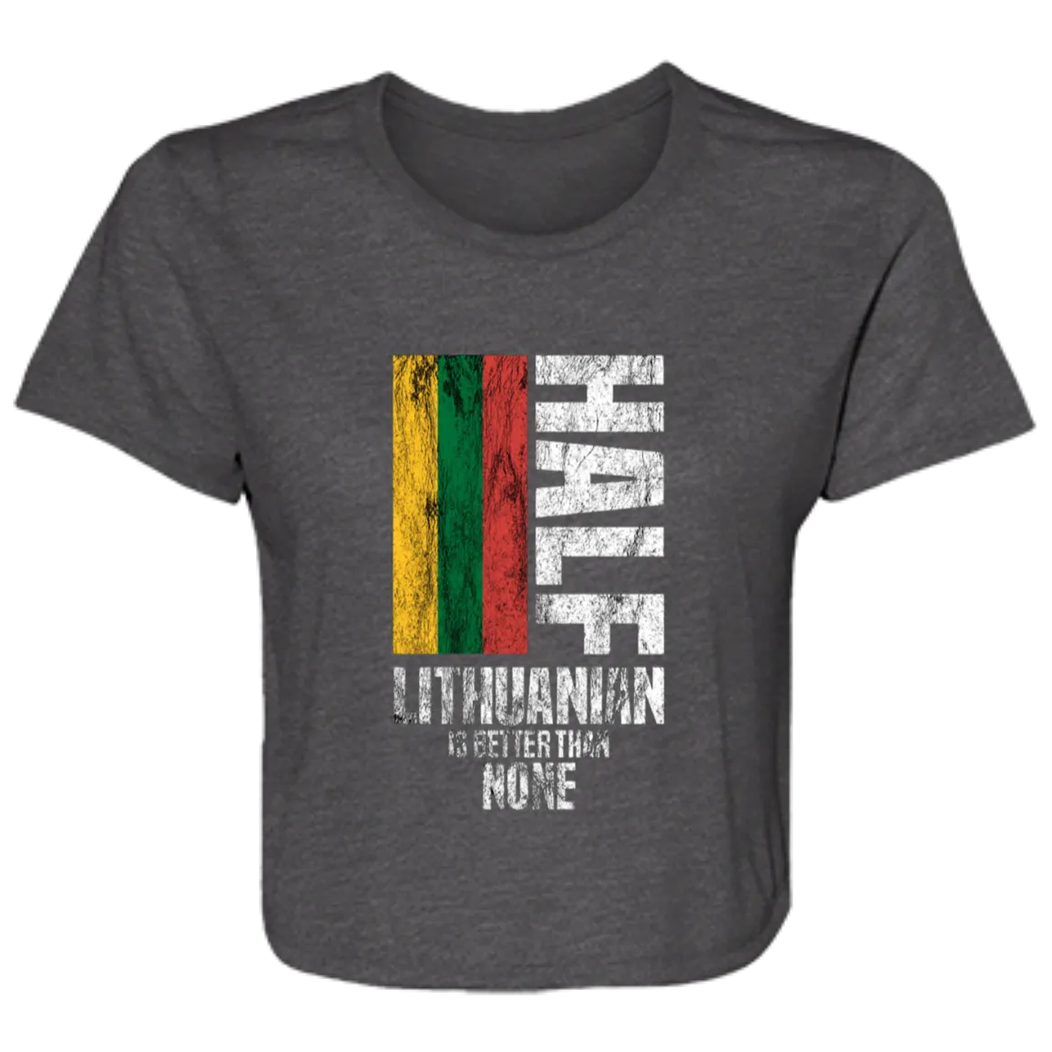 Half Lithuanian - Women's Bella Canvas Flowy Cropped Tee