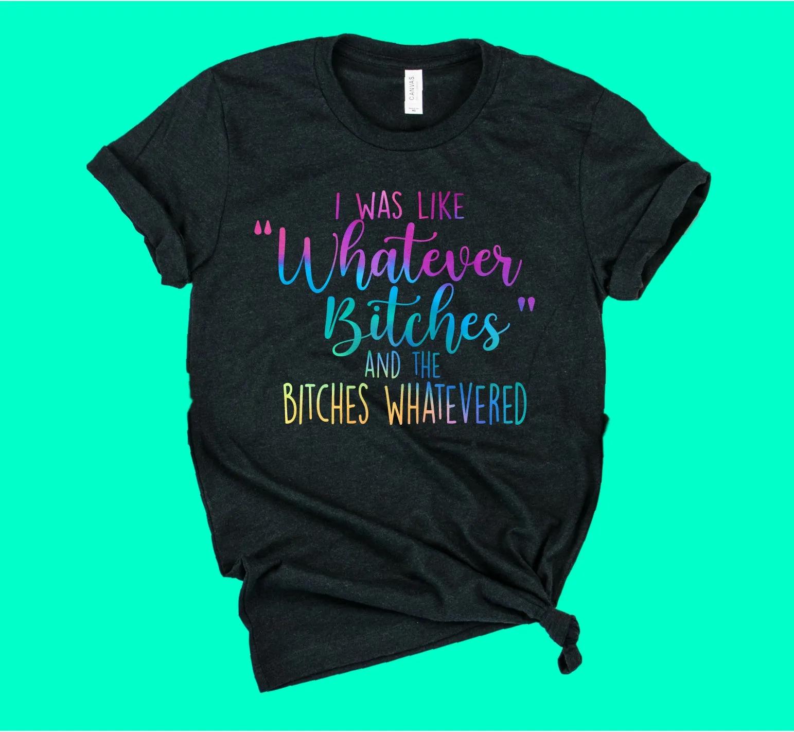 I Was Like Whatever Shirt | Unisex Shirt