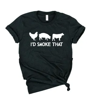 I'd Smoke That Shirt | Mens Shirt | Dad Shirt | Husband Shirt