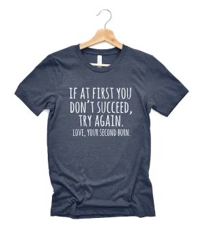 If At First You Don't Succeed Shirt | Mens Shirt | Dad Shirt | Husband Shirt