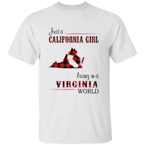 Just A California Girl Living In A Virginia World T-Shirt
