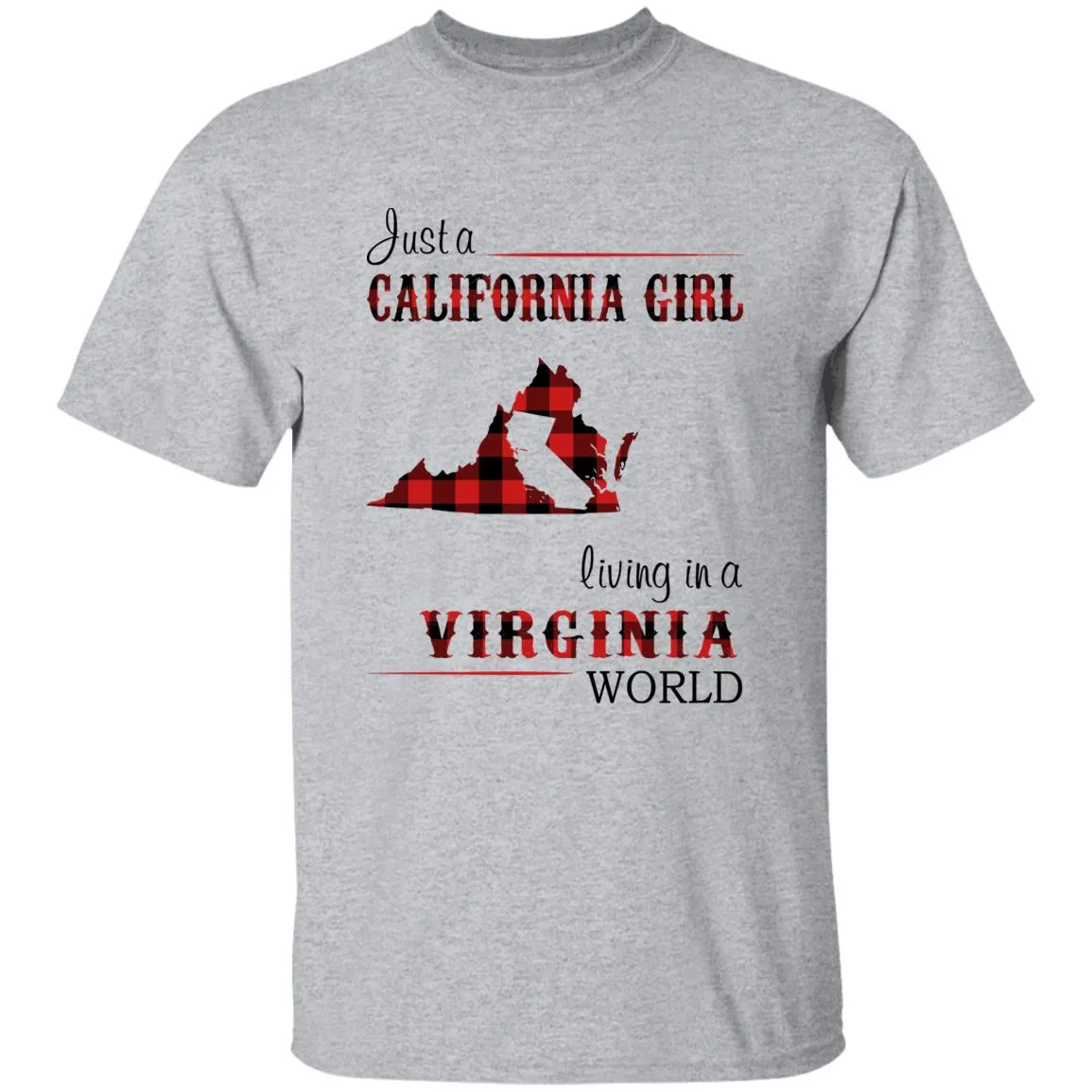 Just A California Girl Living In A Virginia World T-Shirt