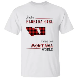 Just A Florida Girl Living In A Montana World T-shirt