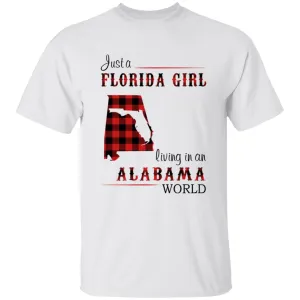 Just A Florida Girl Living In An Alabama World T-shirt