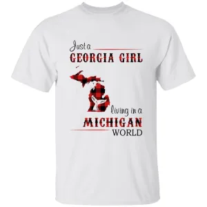 Just A Georgia Girl Living In A Michigan World T-shirt