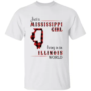 Just A Mississippi Girl Living In An Illinois World T-shirt