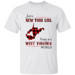 Just A New York Girl Living In A West Virginia World T-shirt