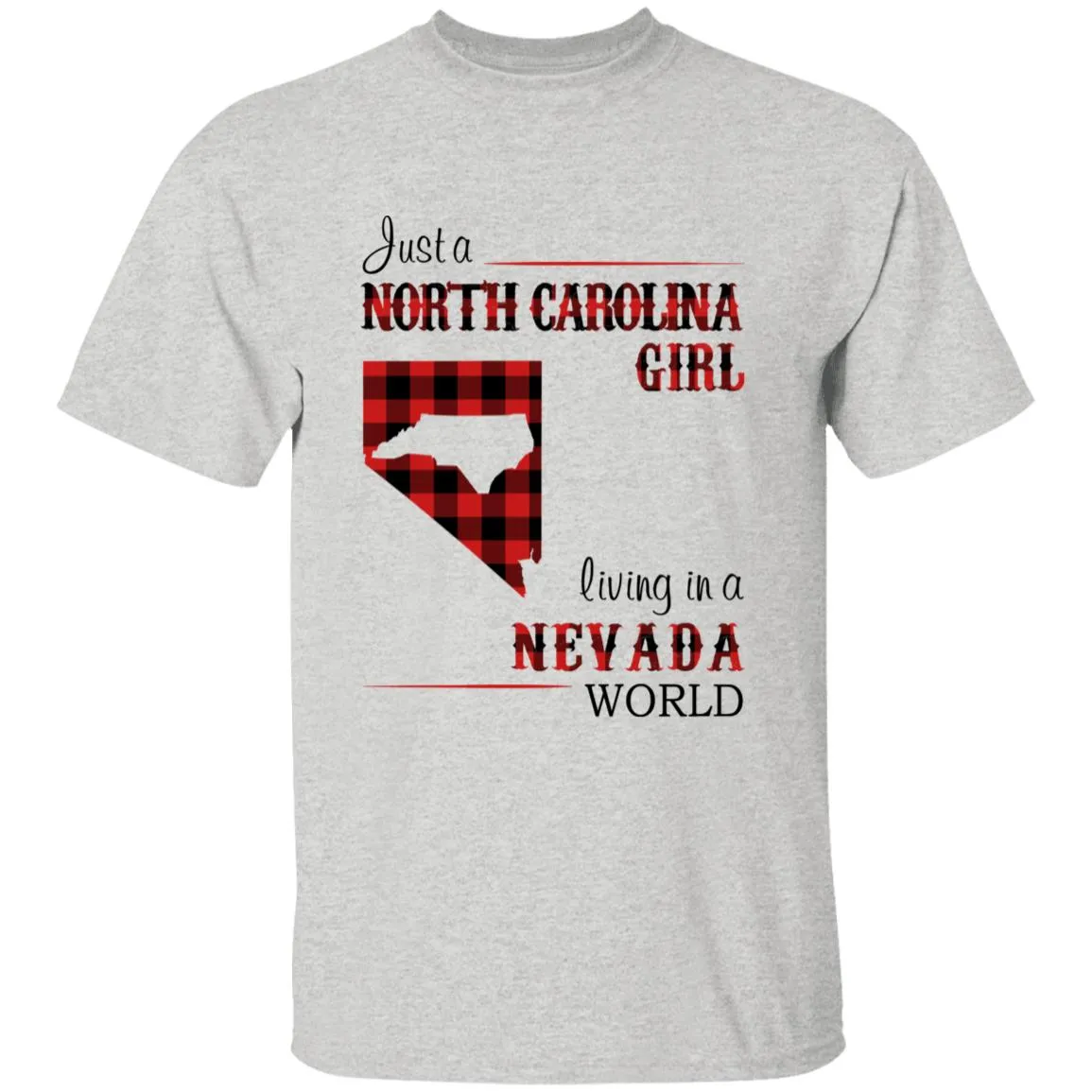 Just A North Carolina Girl Living In A Nevada World T-shirt