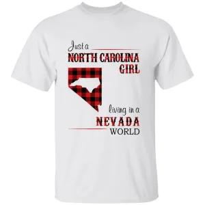 Just A North Carolina Girl Living In A Nevada World T-shirt