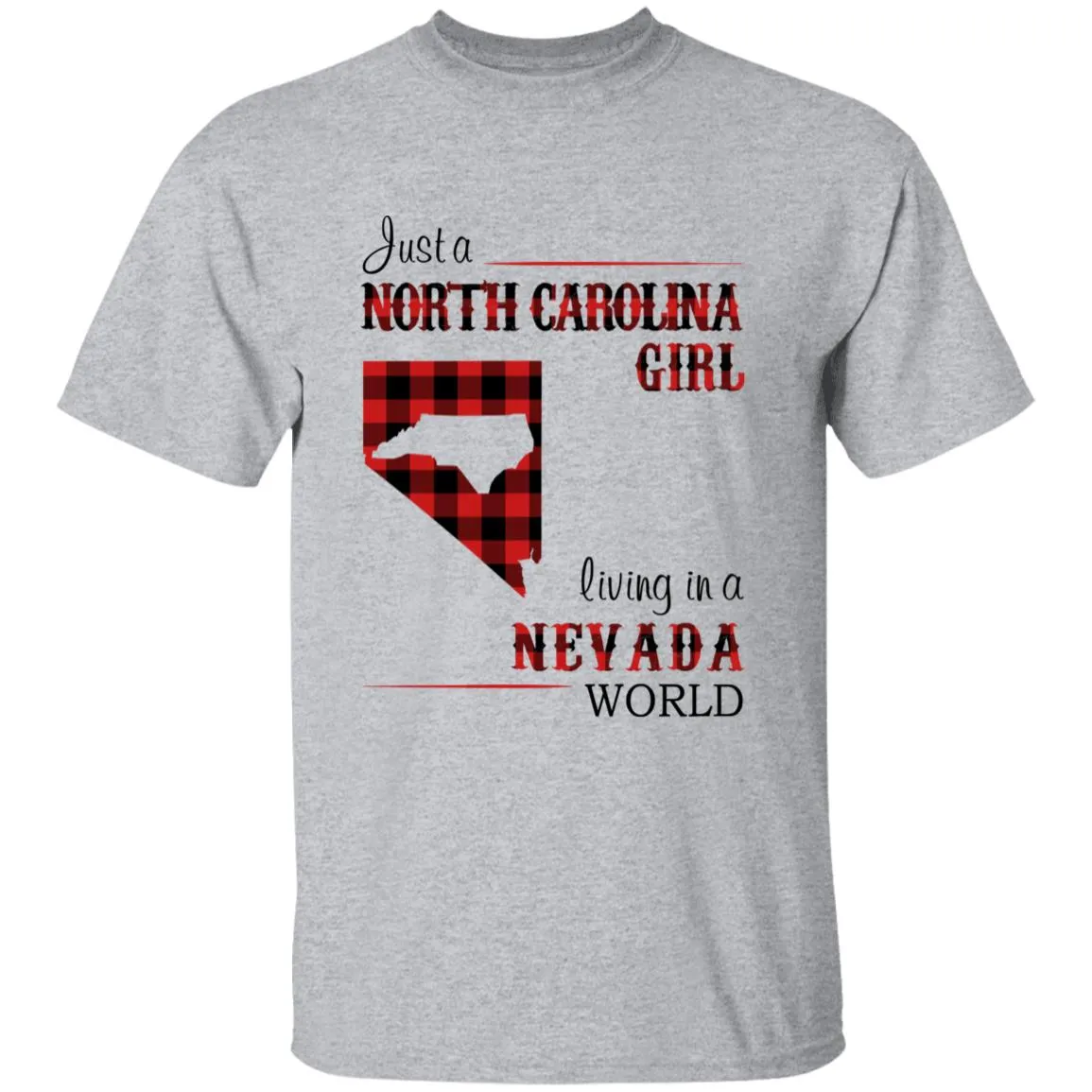 Just A North Carolina Girl Living In A Nevada World T-shirt