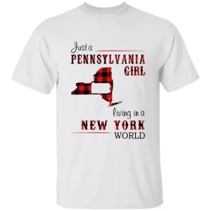 Just A Pennsylvania Girl Living In A New York World T-shirt