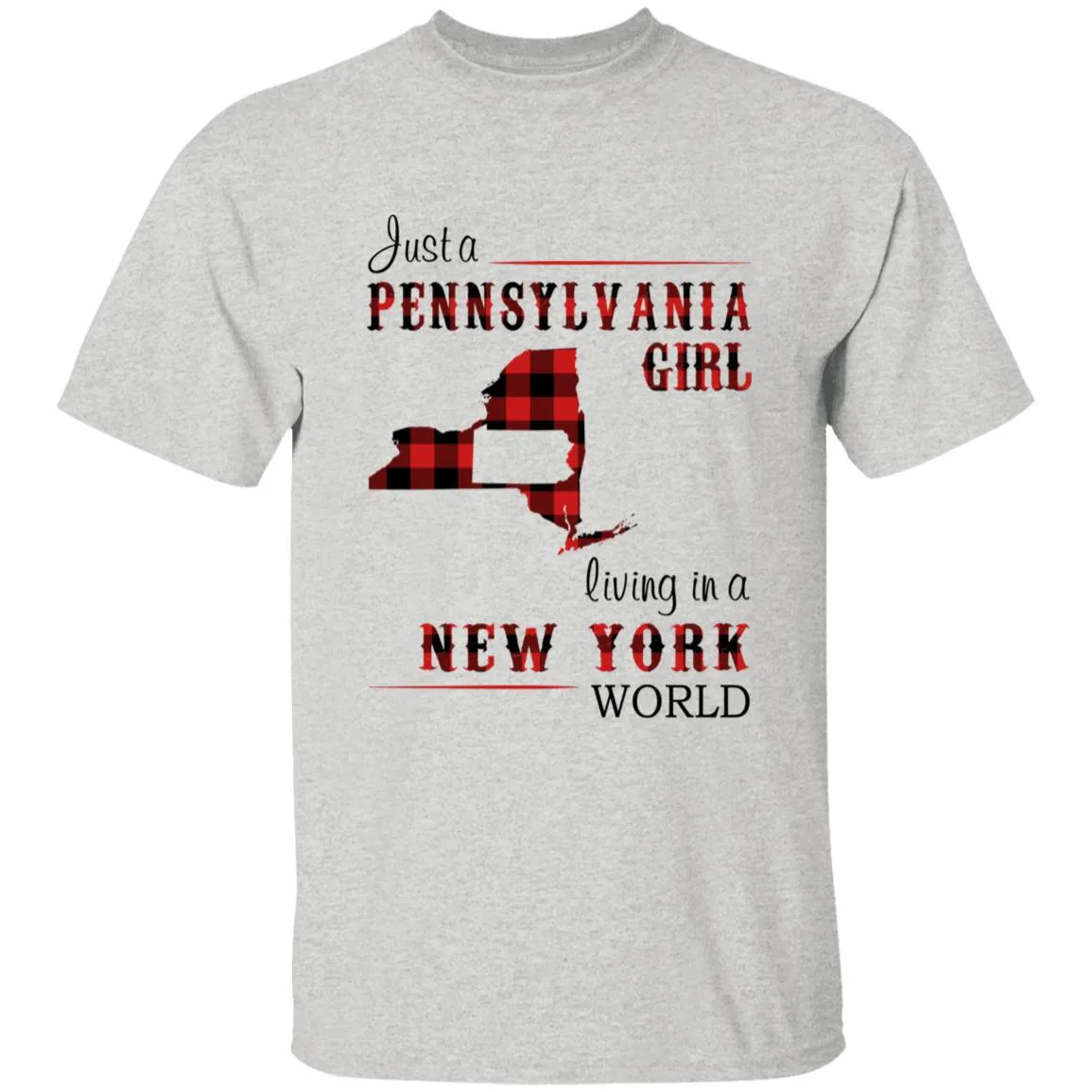 Just A Pennsylvania Girl Living In A New York World T-shirt