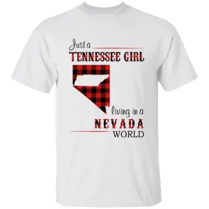 Just A Tennessee Girl Living In A Nevada World T-shirt