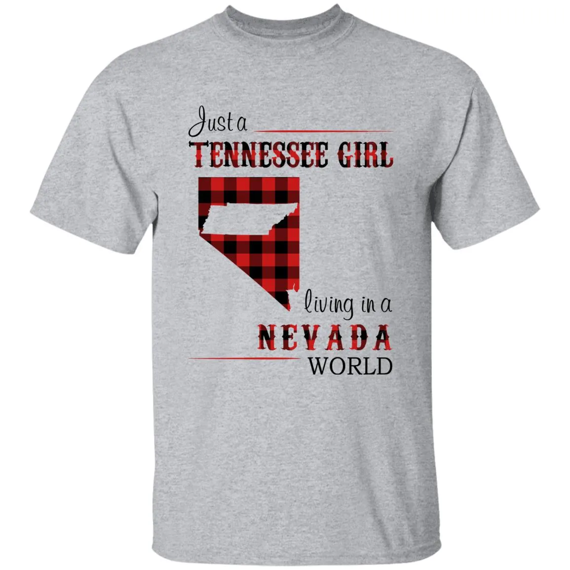 Just A Tennessee Girl Living In A Nevada World T-shirt