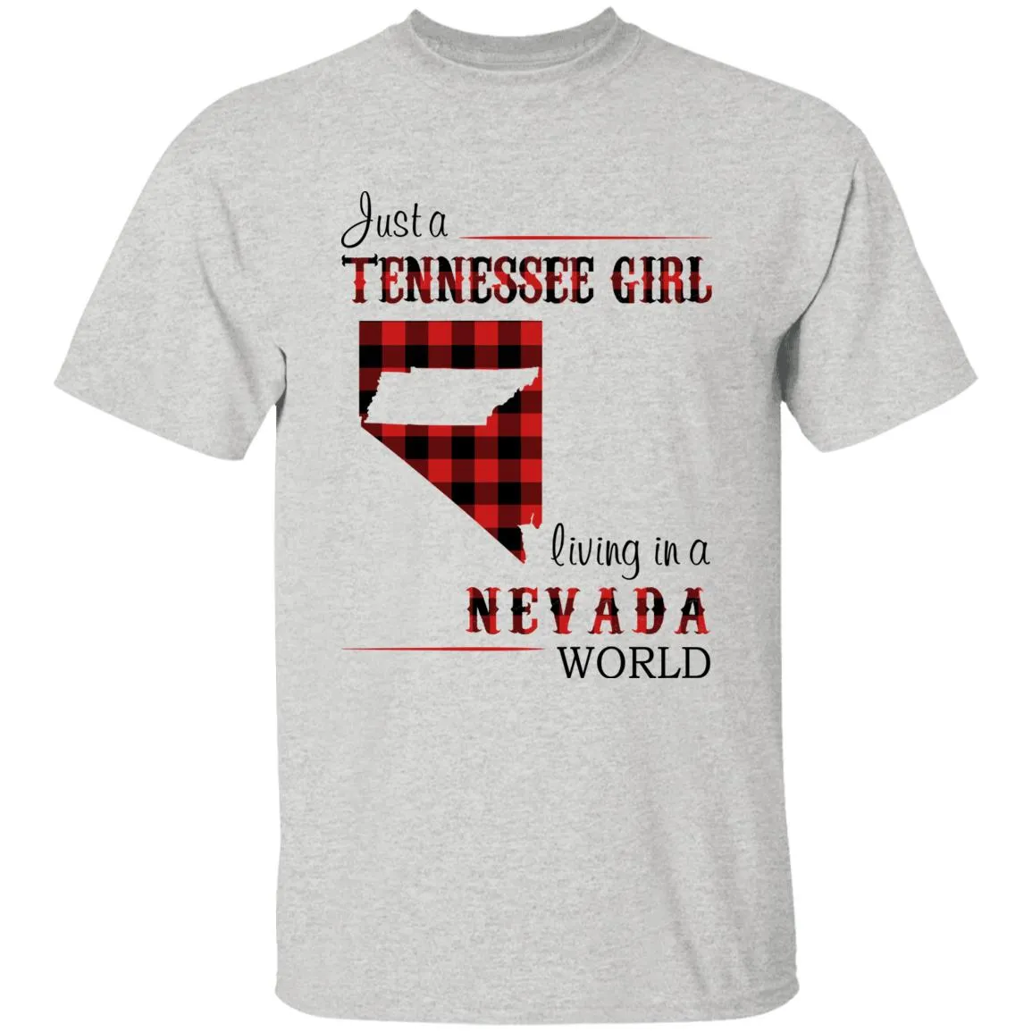Just A Tennessee Girl Living In A Nevada World T-shirt