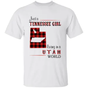Just A Tennessee Girl Living In A Utah World T-shirt