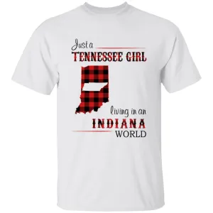 Just A Tennessee Girl Living In An Indiana World T-shirt