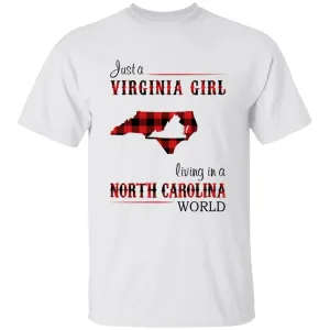 Just A Virginia Girl Living In A North Carolina World T-shirt