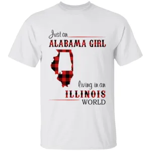 Just An Alabama Girl Living In An Illinois World T-shirt