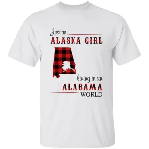 Just An Alaska Girl Living In An Alabama World T-shirt