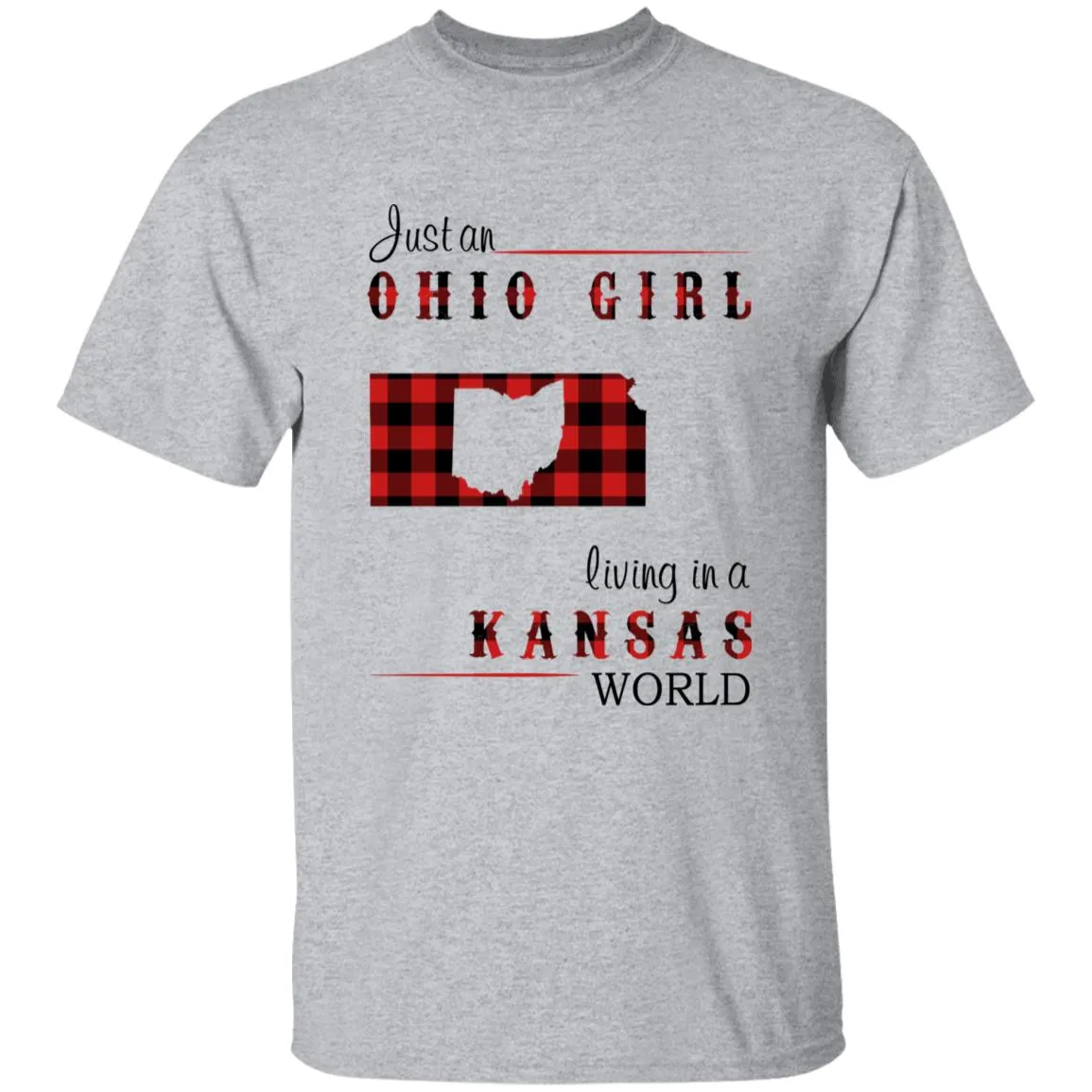 Just An Ohio Girl Living In A Kansas World T-shirt
