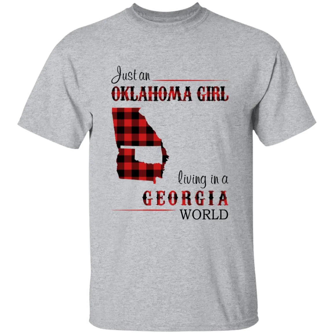 Just An Oklahoma Girl Living In A Georgia World T-shirt