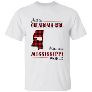 Just An Oklahoma Girl Living In A Mississippi World T-shirt