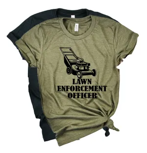 Lawn Enforcement Officer Shirt | Mens Shirt | Dad Shirt | Husband Shirt