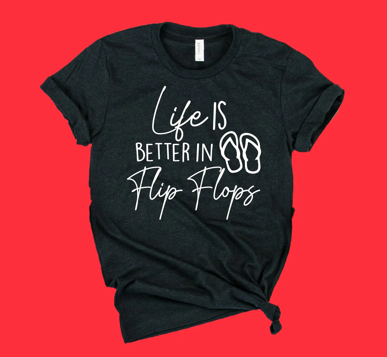 Life Is Better In Flip Flops Shirt | Summer Shirt | Unisex Shirt