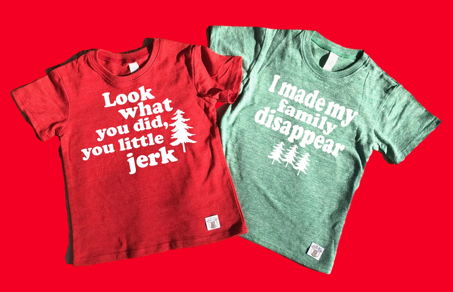 Look What You Did You Little Jerk Shirt | I Made My Family Disappear Shirt | Kids Unisex Christmas Shirt