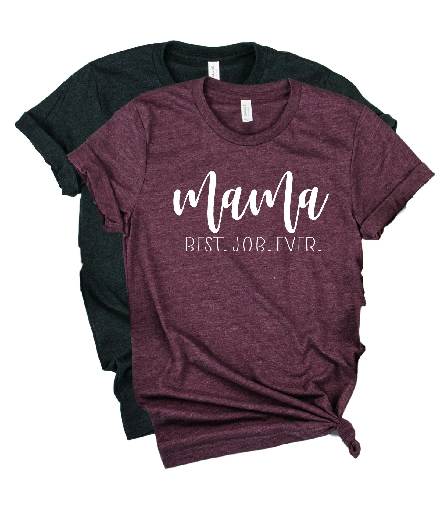 Mama Best Job Ever Shirt | Unisex Crew
